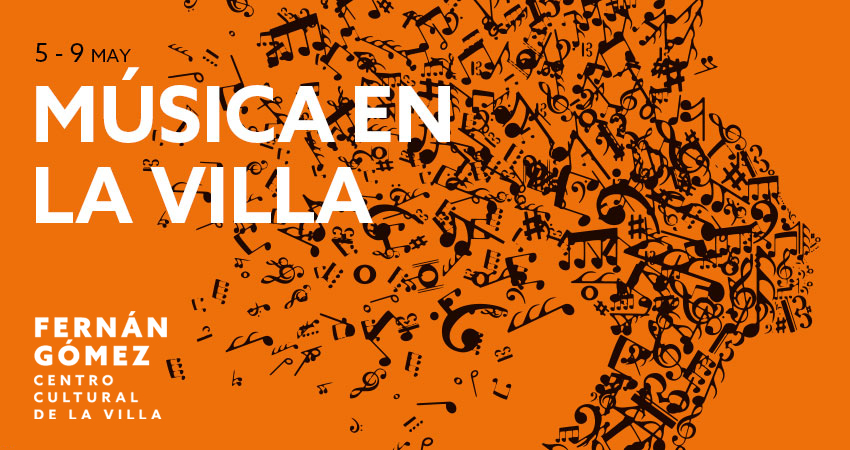 'Música en la Villa', del 5 al 9 de mayo en el Teatro Fernán Gómez 10