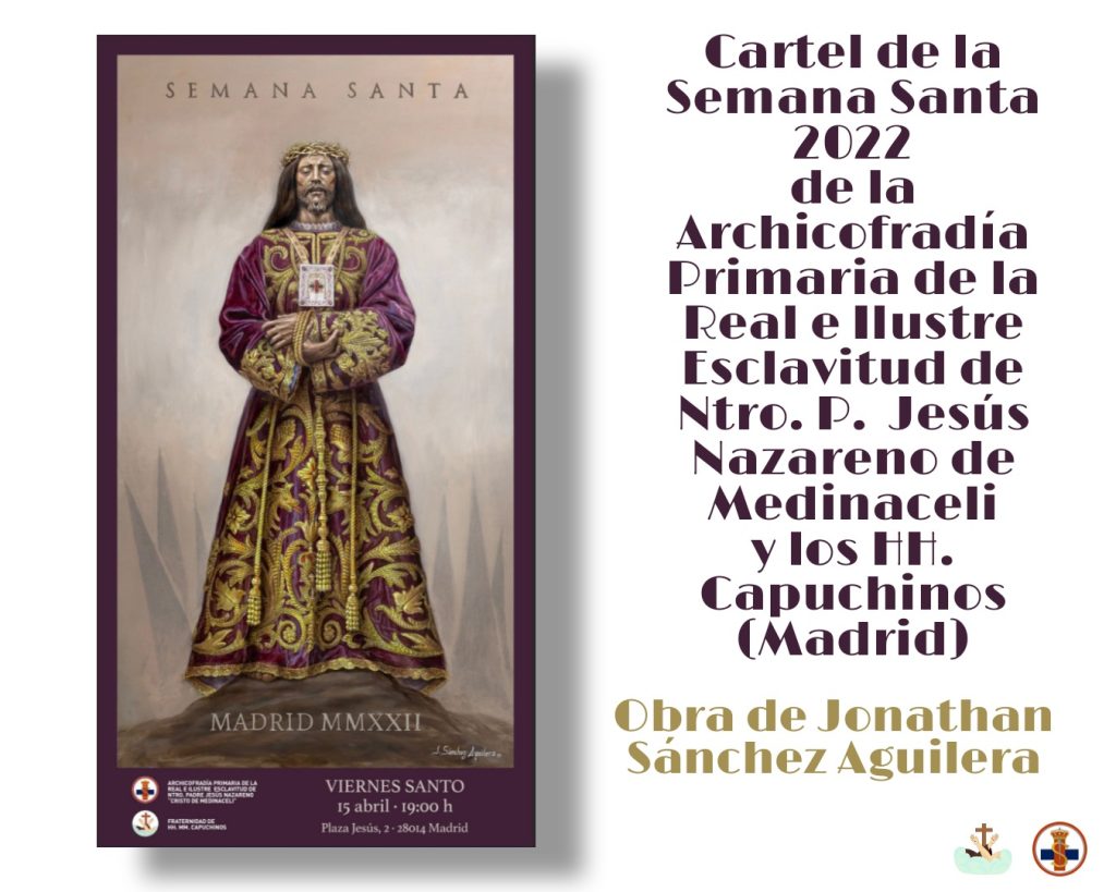 La Archicofradía de Jesús de Medinaceli presenta el cartel de la Semana Santa 2022 1